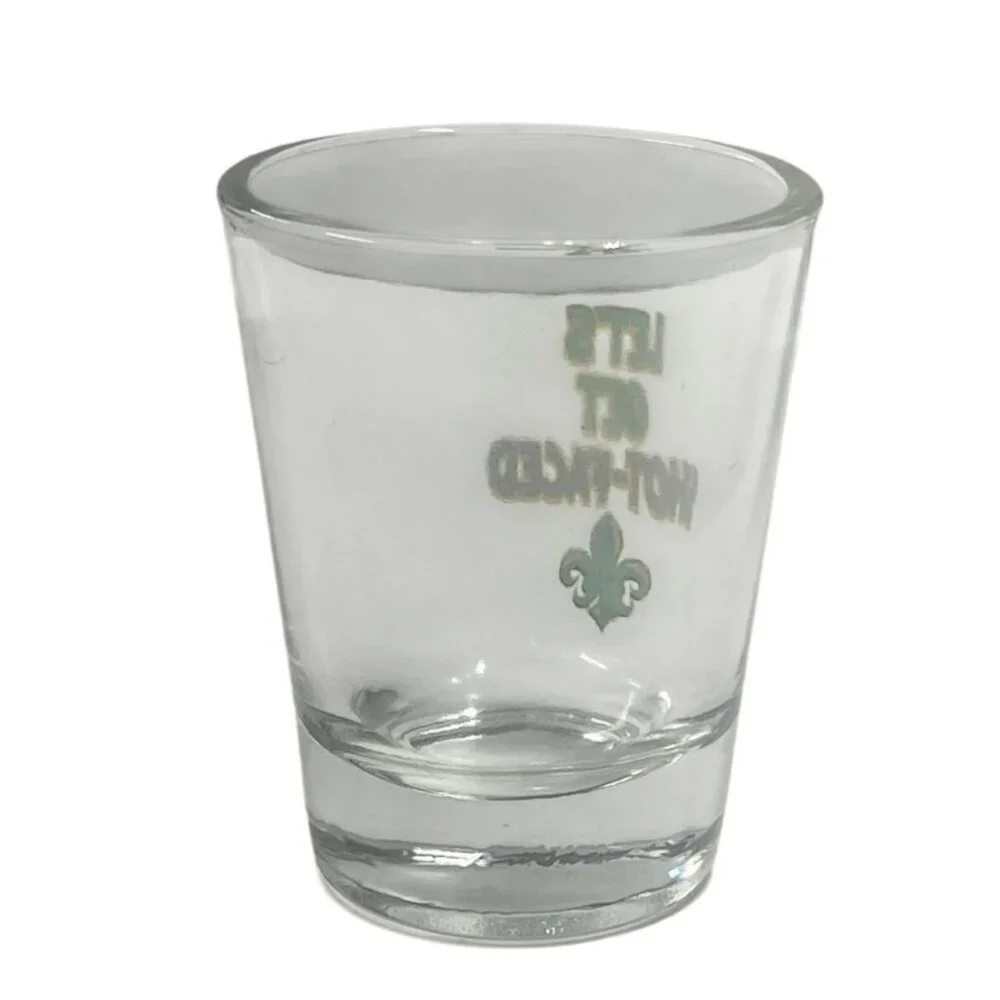 Lets Get Shot-Faced Glass Shot‎ Glass With Fleur-De-Lis Print